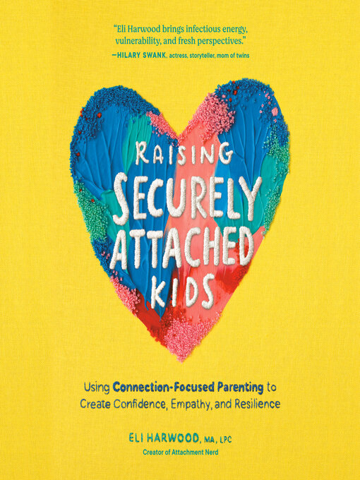 Title details for Raising Securely Attached Kids by Eli Harwood - Wait list